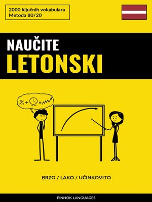 cover image of Naučite Letonski--Brzo / Lako / Učinkovito